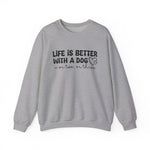 Life is Better With a Dog Sweatshirt for Dog Lovers