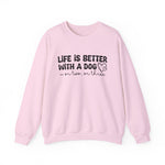 Life is Better With a Dog Sweatshirt for Dog Lovers