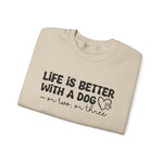 Life is Better With a Dog Sweatshirt for Dog Lovers
