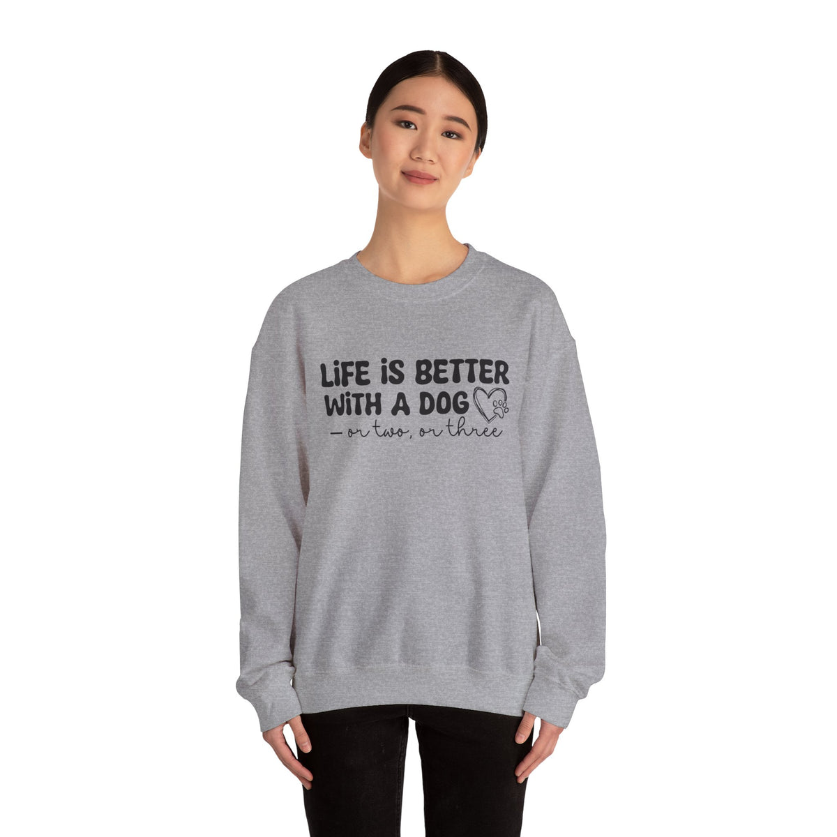 Life is Better With a Dog Sweatshirt for Dog Lovers