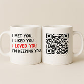 I Met You, I Liked You, I Loved You Couple Interactive QR Mug, Romantic Gift