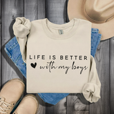 Life is Better with My Boys Sweatshirt