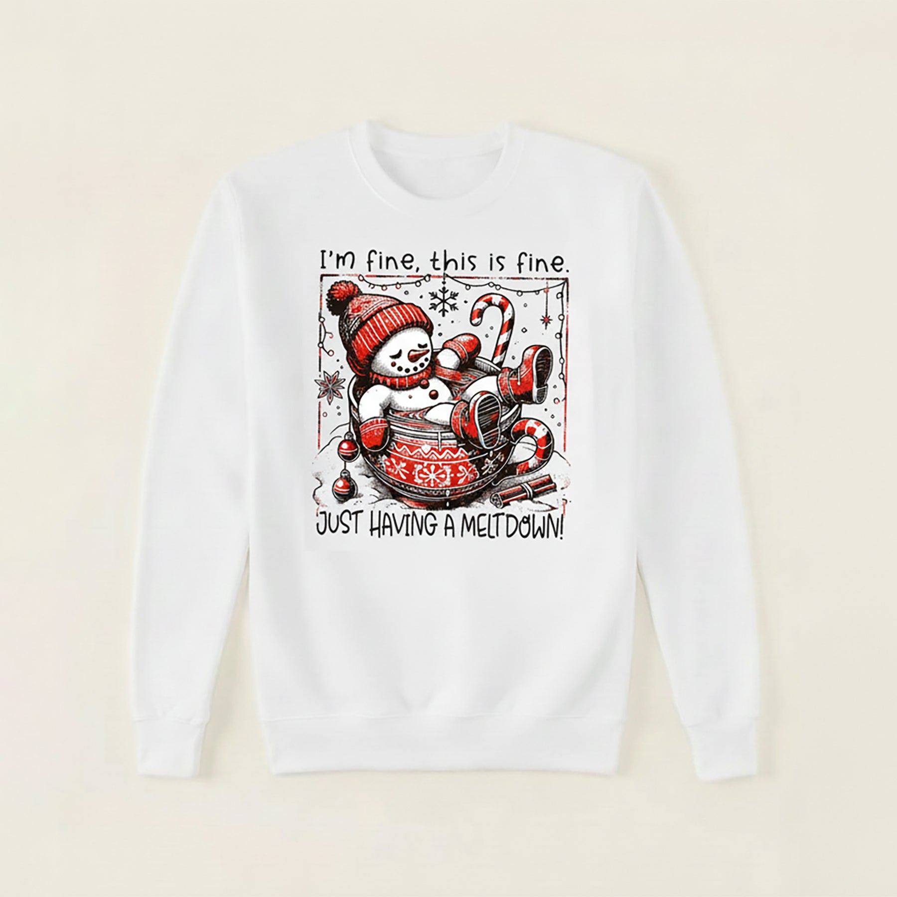 I'm Having a Meltdown Sweatshirt