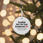 'Grandkids Don't Get Tired' Ornament for Grandparents