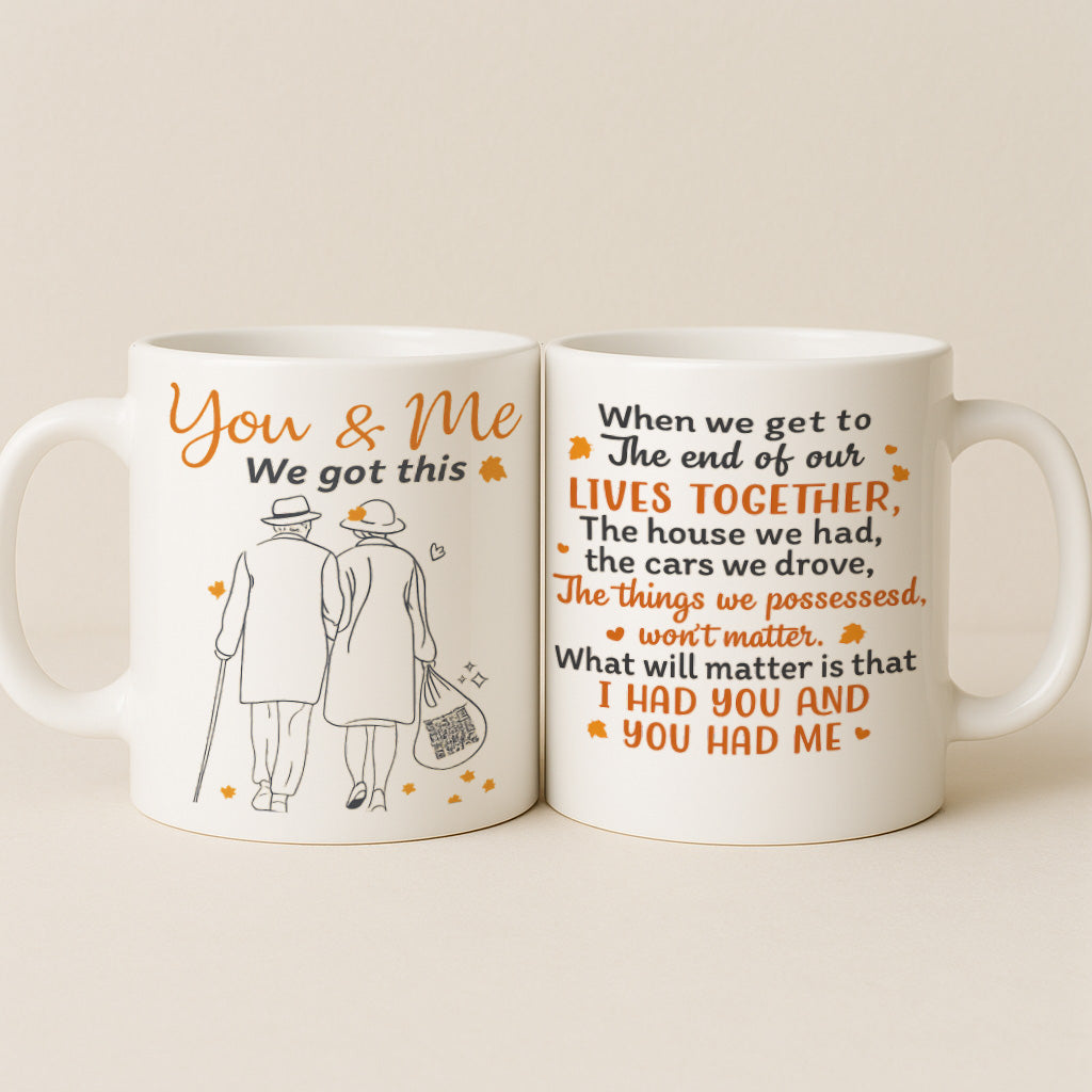 You & Me We Got This Couple Interactive QR Mug, Anniversary Gift