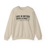 Life is Better With a Dog Sweatshirt for Dog Lovers