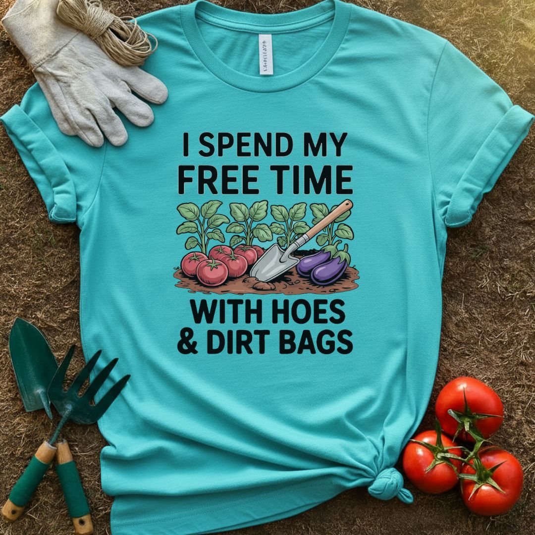 I Spend My Free Time With Dirt Bags Shirt, T-Shirt for Gardeners & Plant Lovers