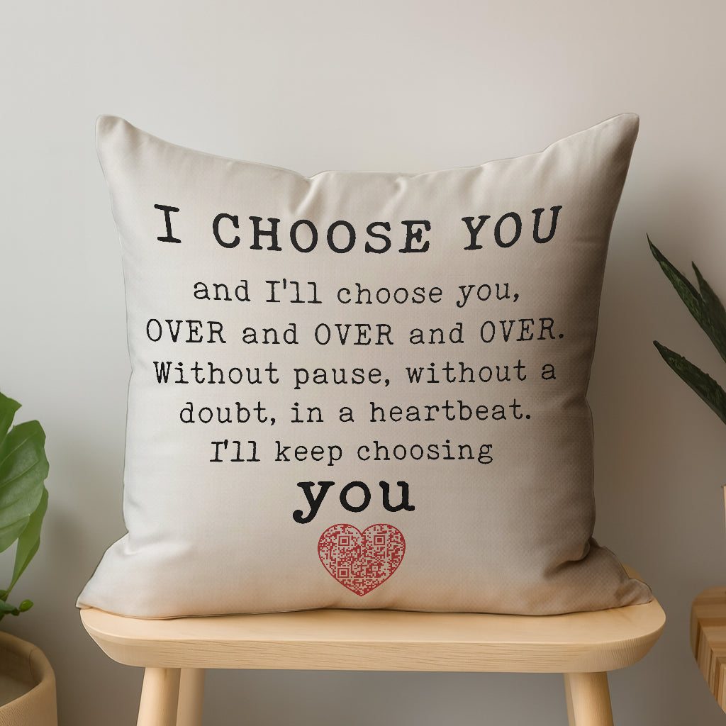 I Choose You Interactive QR Throw Pillow Heartfelt Edition