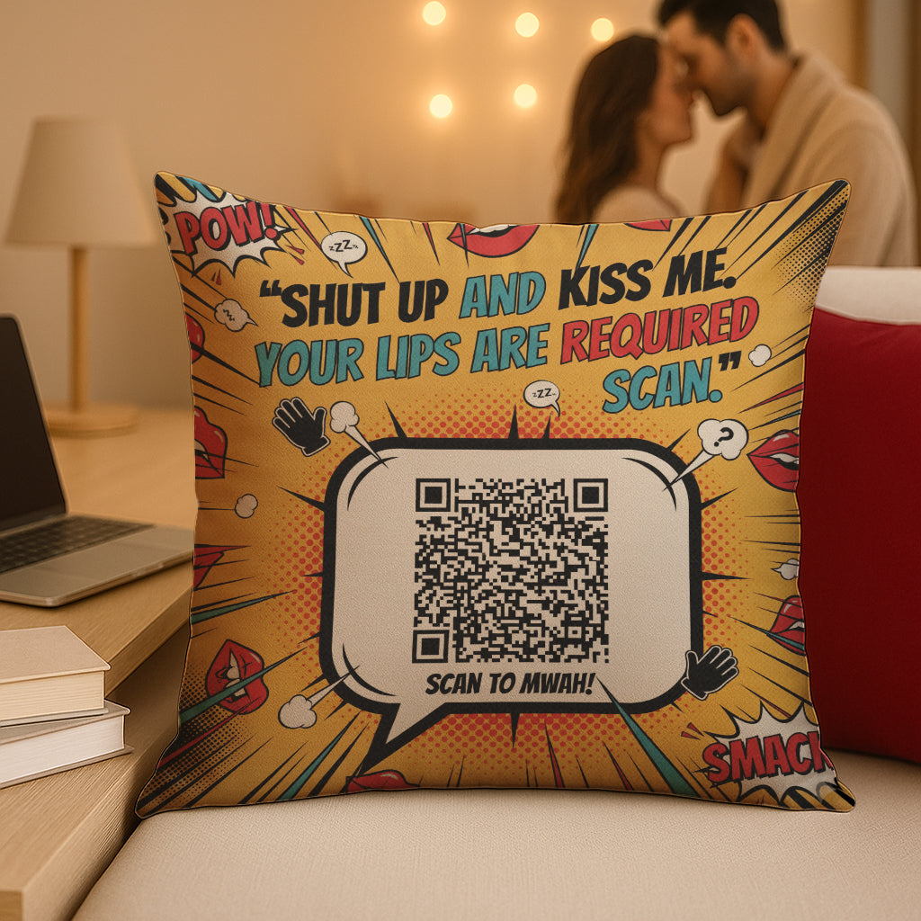 Shut Up And Kiss Me Interactive QR Throw Pillow Adventure Edition