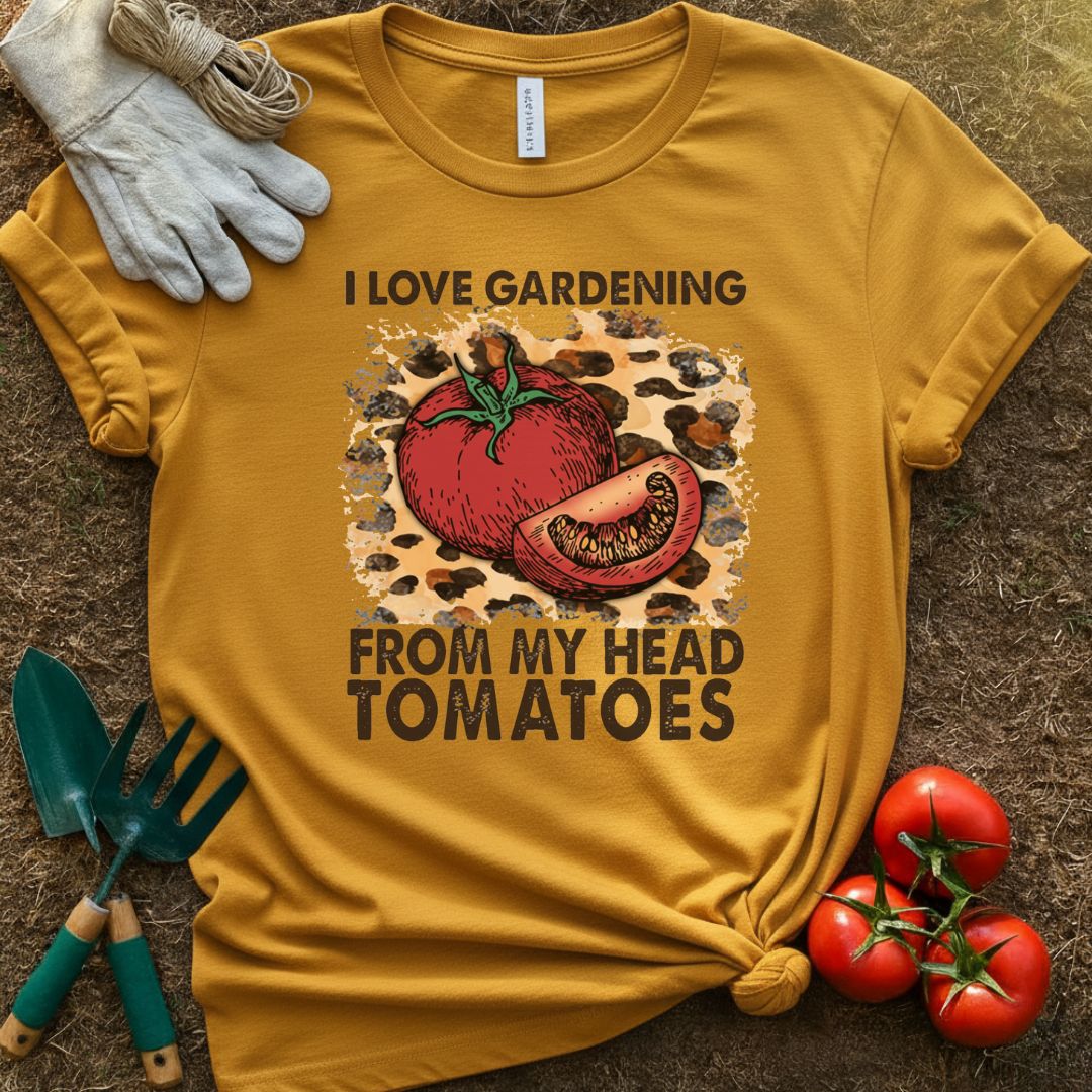 Love Gardening From Head Tomatoes Shirt, T-Shirt for Gardeners & Plant Lovers
