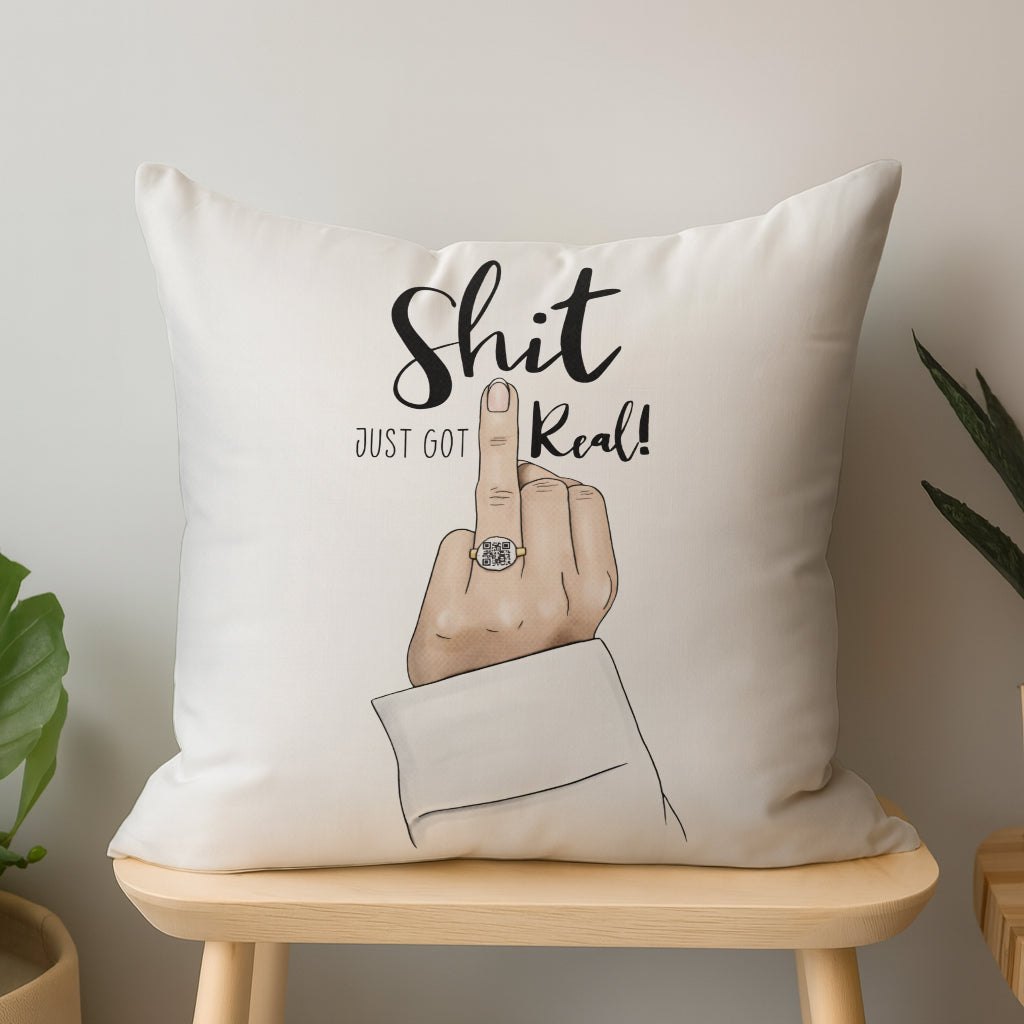 Shit Just Got Real Interactive QR Throw Pillow Heartfelt Edition